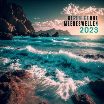 Beruhigende Meereswellen 2023 by Heilende Geräusche Der Natur Academie