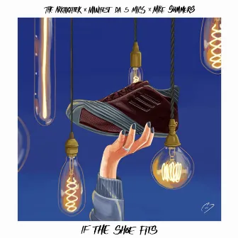 If The Shoe Fits by Manifest Da 5 Mics