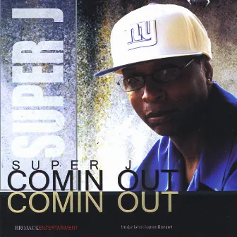 Commin Out by Super J