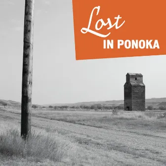 Lost in Ponoka by Ponoka