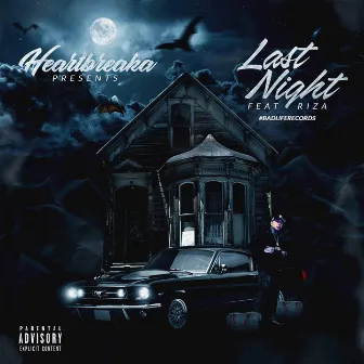 Last Night by Heartbreaka