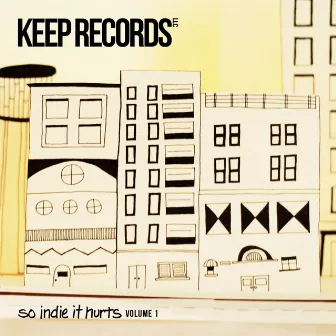 So Indie It Hurts, Vol. 1 by Keep Records