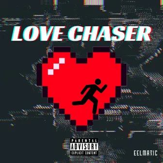 Love Chaser by Eelmatic