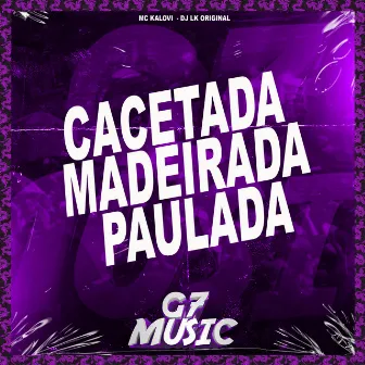 Cacetada Madeirada Paulada by DJ LK ORIGINAL