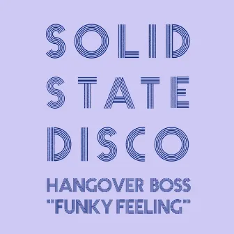 Funky Feeling by Hangover Boss