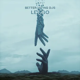 Let Go by Better Living DJs