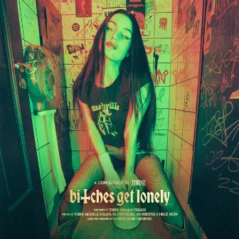 bitches get lonely by Torine