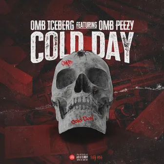 Cold Day (feat. OMB Peezy) by OMB Iceberg