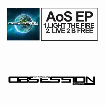 Light The Fire / Live 2 B Free by AoS