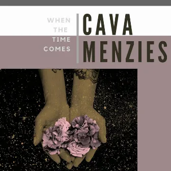 When the Time Comes by Cava Menzies