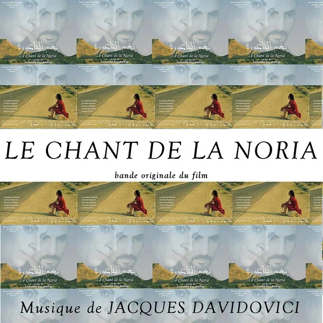 Le Chant De La Noria (Musique Originale Du Film De Abdellatif Ben Ammar)