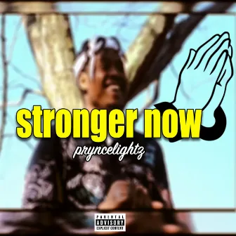 STRONGER NOW by Pryncelightz