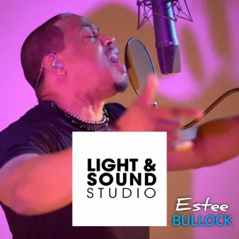 LIGHT & SOUND STUDIO Sessions by Estee Bullock