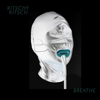 Breathe by Kitschy Kitsch