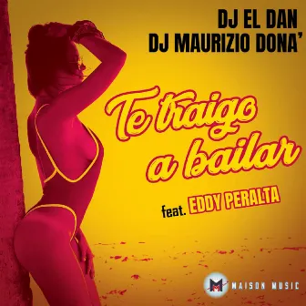 Te Traigo A Bailar by Dj Maurizio Donà