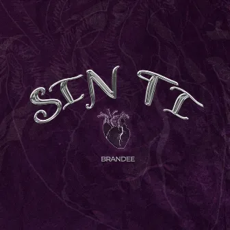 Sin Ti by Brand€