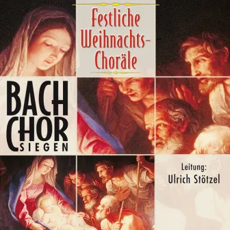 Festliche Weihnachtschoräle by Bach-Chor Siegen