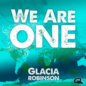 We Are One by Glacia Robinson