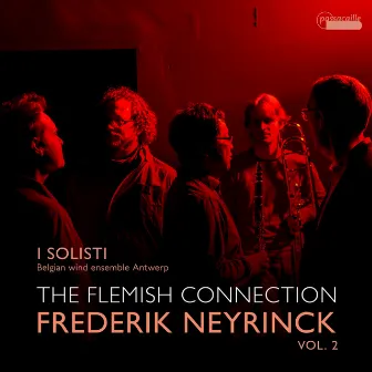 The Flemish Connection, Vol. 2: Works by Frederik Neyrinck by Frederik Neyrinck