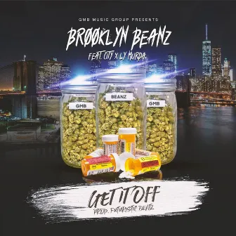 Get It Off by Brooklyn Beanz