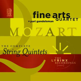 The Lyrinx Recordings (2001): Mozart: The Complete String Quintets by Yuri Gandelsman