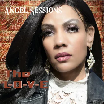 The L-o-v-e by Angel Sessions