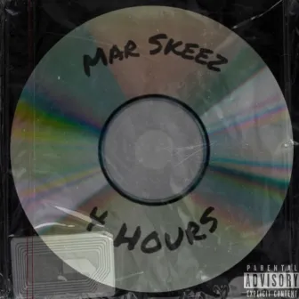 4 Hours by Mar Skeez