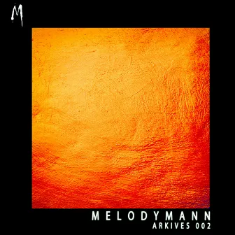 Arkives 002 by Melodymann