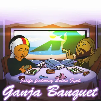 Ganja Banquet by Jalifa