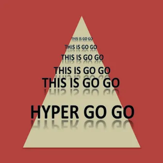 This Is Go Go by Hyper Go Go