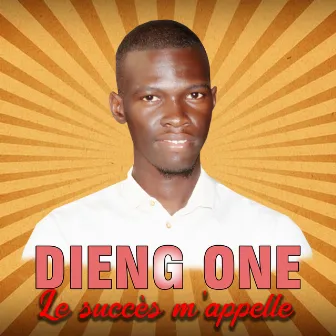 Le succès m'appelle by Dieng One