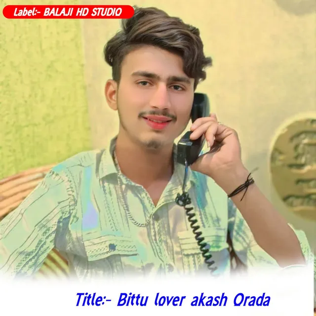 Bittu lover akash Orada