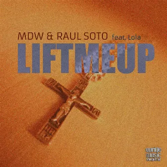 Lift Me Up (The Remixes) by MDW