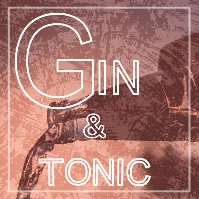 Gin and Tonic (Tuff Culture Dub)