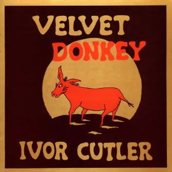 Velvet Donkey by Ivor Cutler