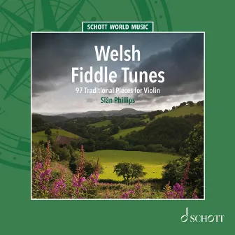 Welsh Fiddle Tunes - 97 Traditional Pieces for Violin by Sian Phillips