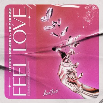 Feel Love by Joey Busse