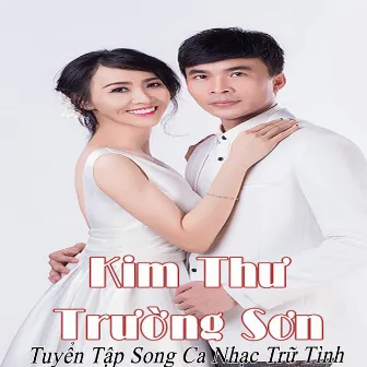 Vol 3 - Tuyển Tập Song Ca Nhạc Trữ Tình by Kim Thư