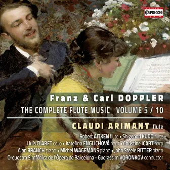 F. & C. Doppler: The Complete Flute Music, Vol. 5 by Claudi Arimany