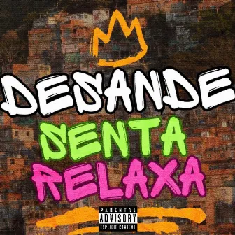 Desande Senta Relaxa (Eletrofunk) by Dj joaou