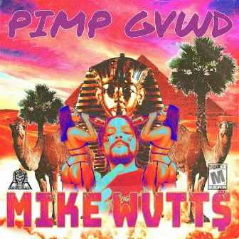 PIMP GVWD by Mike Wvtt$