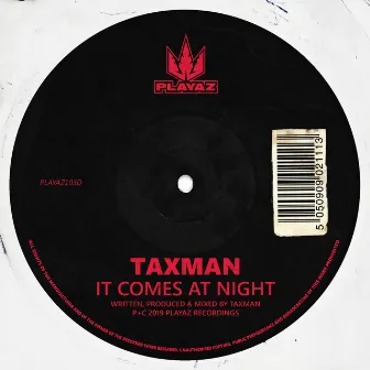 It Comes at Night by Taxman