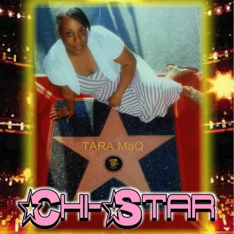 Chi-Star by Tara MaQ