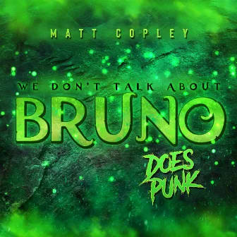 We Don't Talk About Bruno by Matt Copley