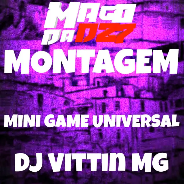 MONTAGEM MINI GAME UNIVERSAL