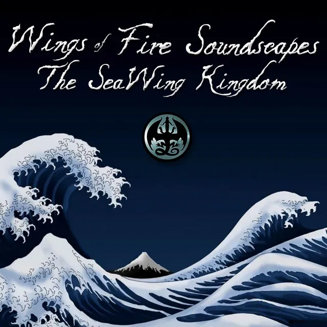 Wings of Fire Soundscapes: The SeaWing Kingdom