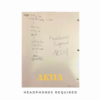 Headphones Required by AKUA