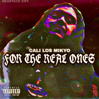 For The Real Ones by Cali Los Mikyo