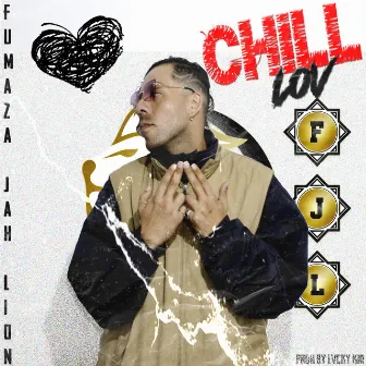 Chill Lov by Fumaza Jah Lion