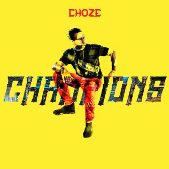 Champions by Choze